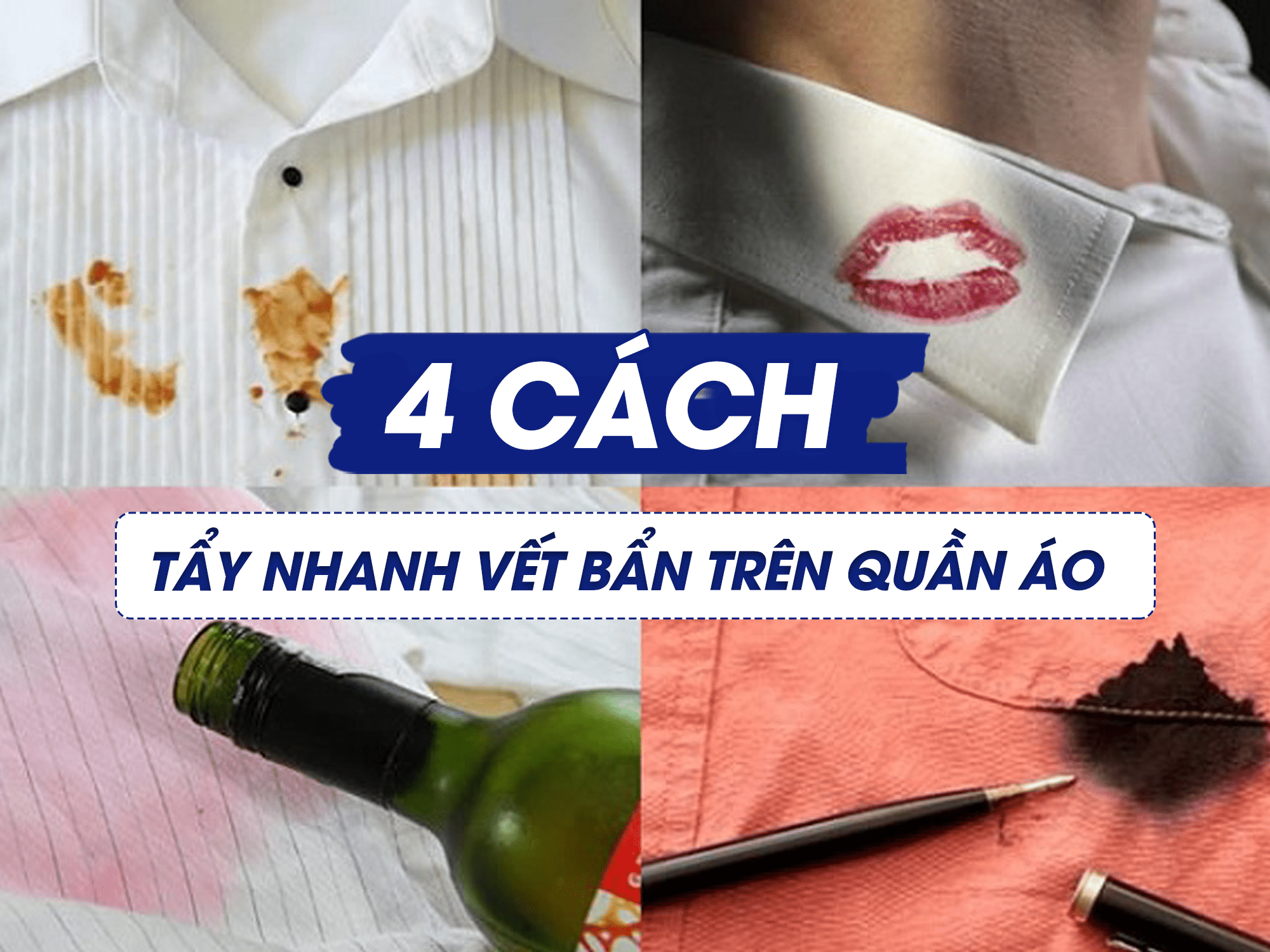 TOP 4 cách tẩy nhanh vết bẩn trên quần áo hiệu quả